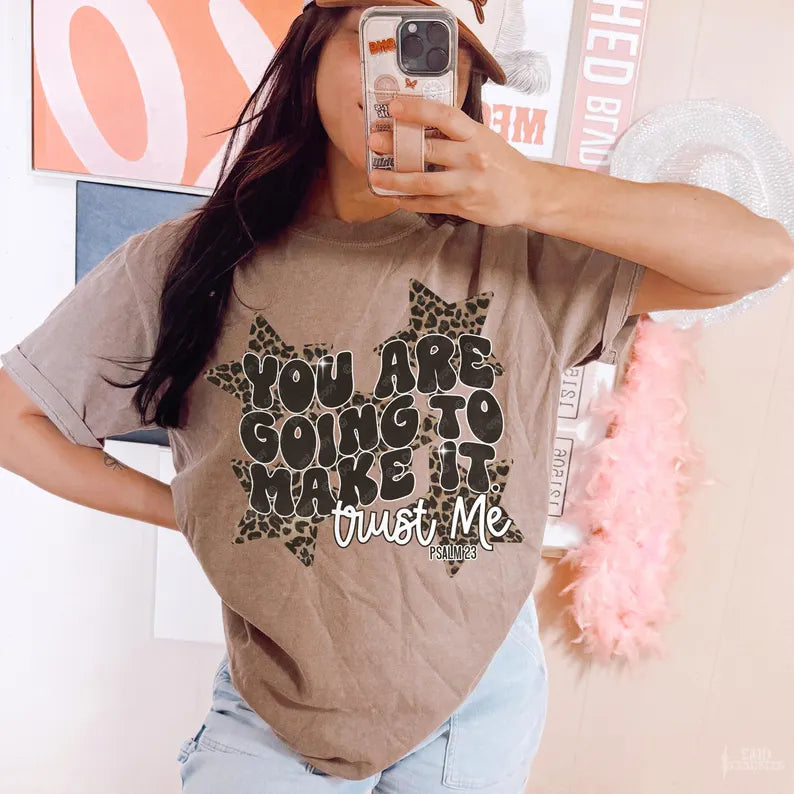 LONG SLEEVE- You Are Going To Make It