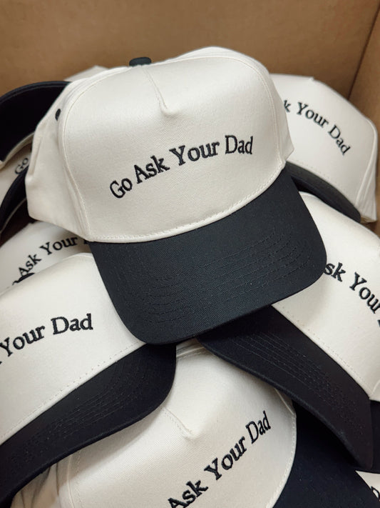 Go Ask Your Dad. Vintage Trucker Hat -DS