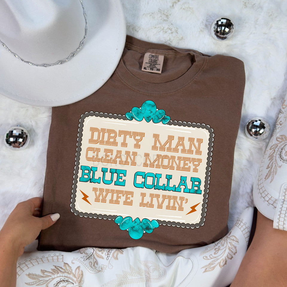 Dirty Hands Clean Money Blue Collar Wife Livin'