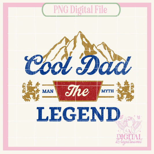 Cool Dad - The Man The Myth The Legend