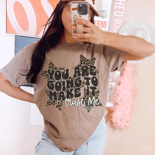 LONG SLEEVE- You Are Going To Make It