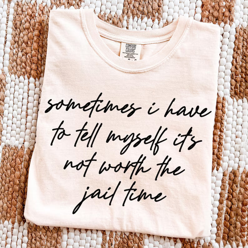 It's Not Worth The Jail Time